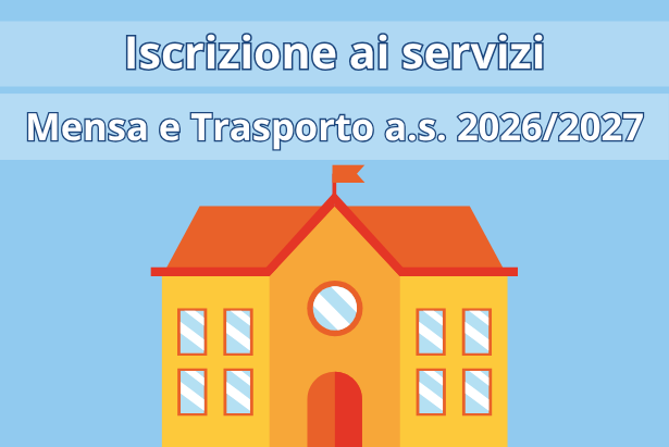 Iscrizioni servizio mensa e trasporto scolastici a.s. 2026/2027