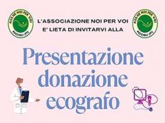 Presentazione donazione ecografo Associazione Noi per Voi